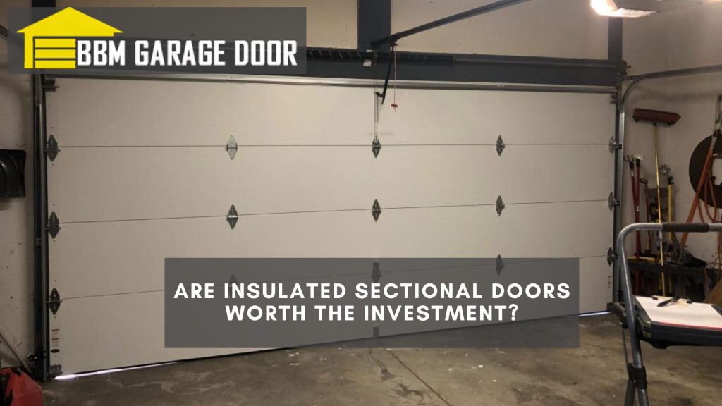 Are Insulated Sectional Doors Worth the Investment