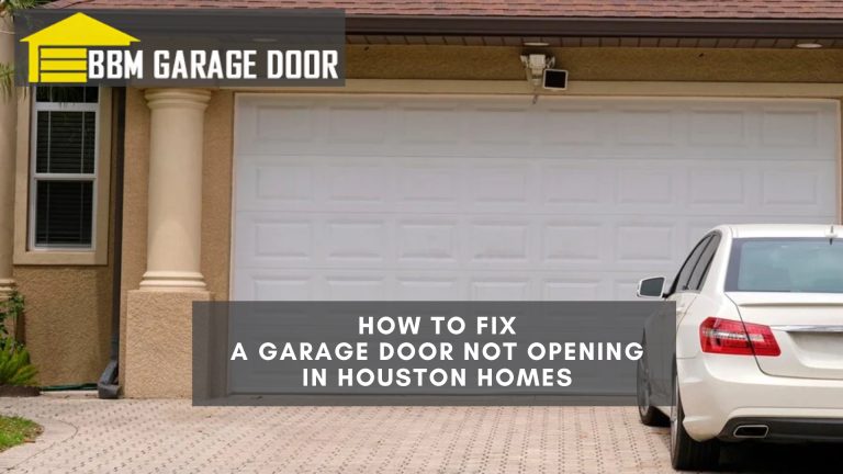 Homeowners' guide for fixing garage door not opening problems in Houston