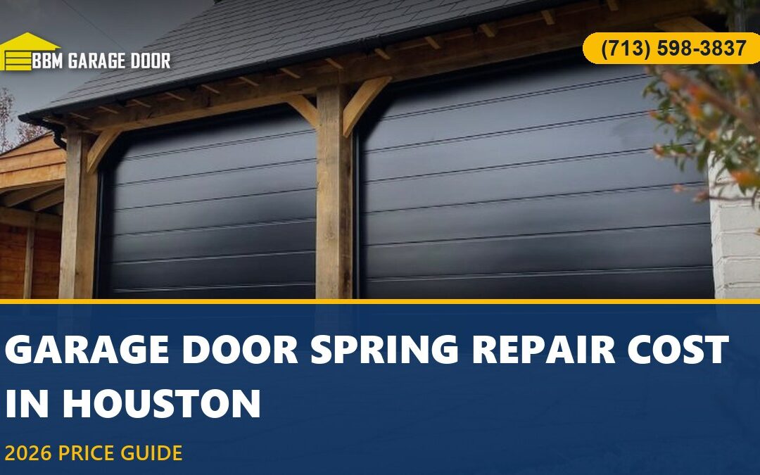 How Much Does Garage Door Spring Repair Cost in Houston? (2026)
