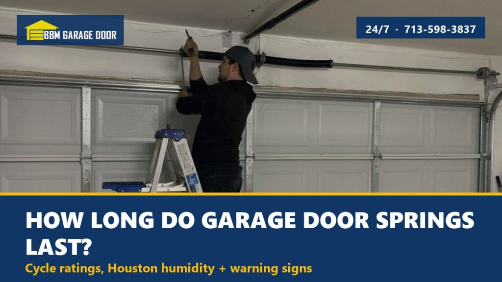 How Long Do Garage Door Springs Last in Houston?