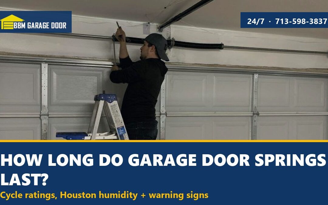 How Long Do Garage Door Springs Last in Houston?